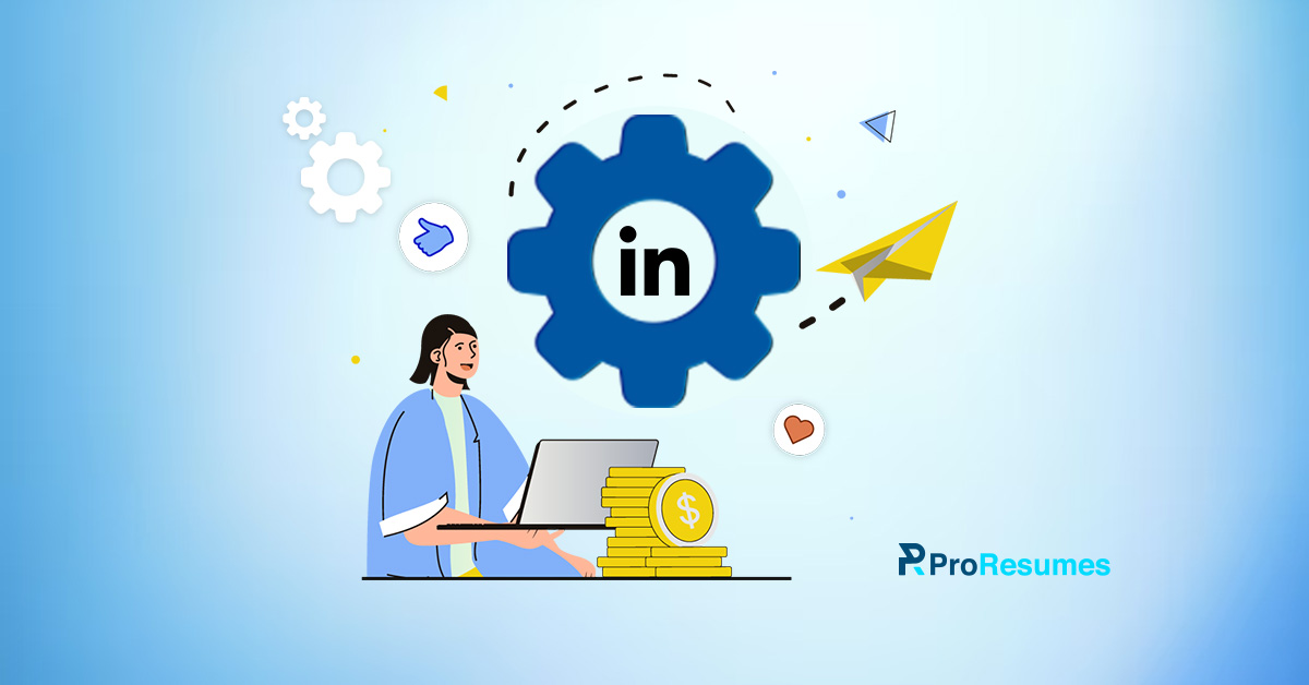 "Illustration of a person working on a laptop with stacked coins, surrounded by LinkedIn icons, gears, and engagement symbols, representing building connections on LinkedIn and getting more jobs and clients with optimization services by ProResumes.