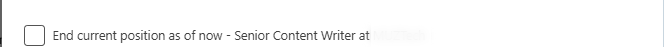 Featute to select to End current position on LinkedIn.