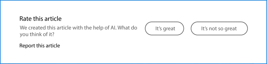 Feedback prompt asking 'We created this article with the help of AI. What do you think of it?' with two buttons labeled 'It’s great' and 'It’s not so great'.