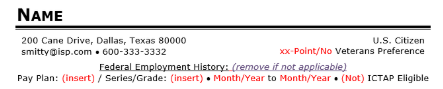 Federal resume header example displaying detailed contact information, including full address, phone number, email, U.S. citizenship status, veterans preference points, federal employment history, pay plan, job series/grade, employment dates, and ICTAP eligibility. Placeholder text in red highlights required data for federal applications.