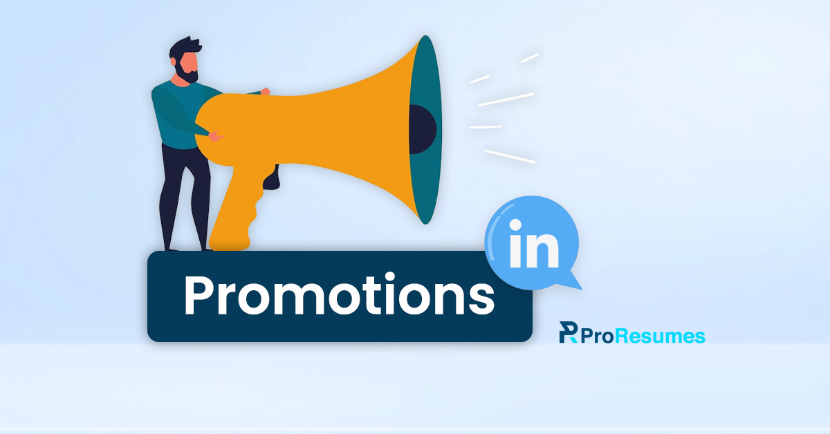 “Graphic showing a person announcing LinkedIn promotions through a large megaphone, with a speech bubble containing the LinkedIn logo and the word ‘Promotions’ highlighted. Branding from ProResumes is visible at the bottom.