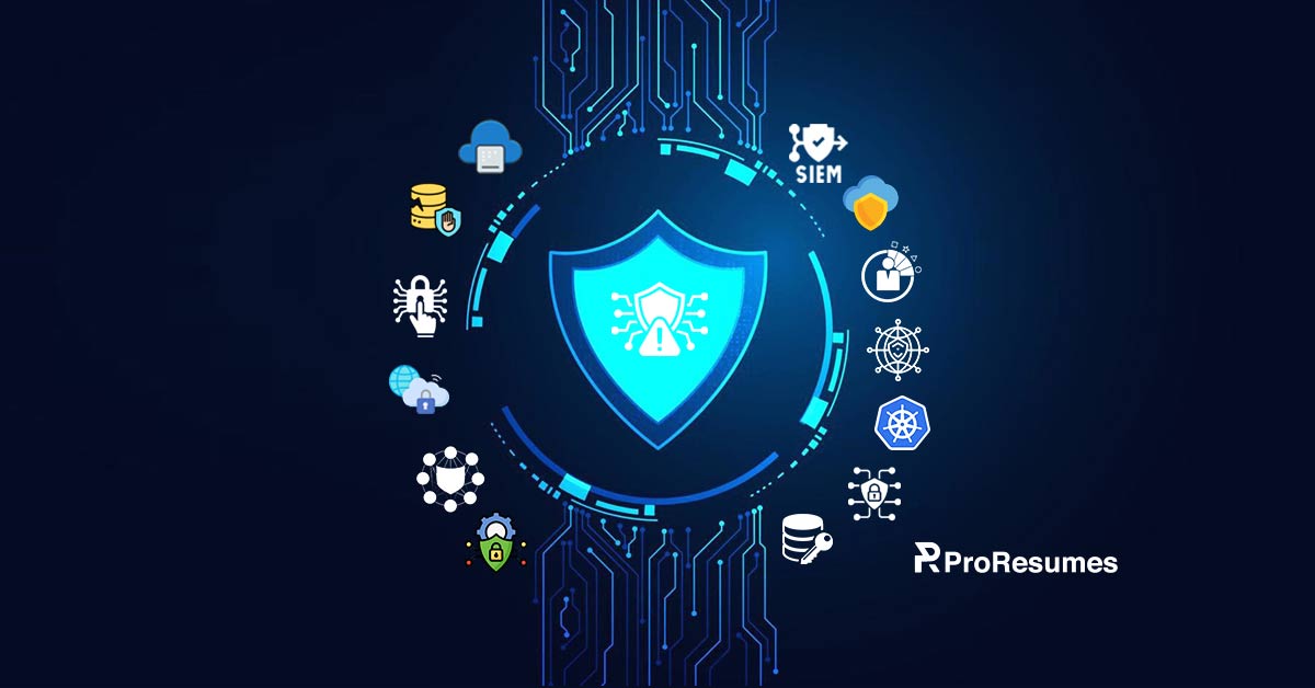 Digital cybersecurity illustration showing a glowing shield with a lock at the center, surrounded by icons representing SIEM, cloud security, data protection, malware defense, network security, Kubernetes, and databases on a dark blue tech background, branded with the ProResumes logo, symbolizing modern cybersecurity tools and protection systems.