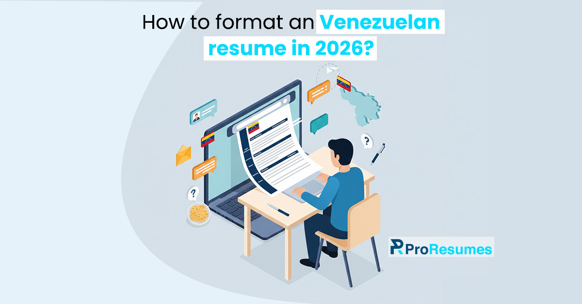 Illustration of a man sitting at a desk working on a laptop displaying a resume with Venezuelan flag elements, surrounded by icons and a map of Venezuela, with the headline “How to format an Venezuelan resume in 2026?” and ProResumes logo on a light blue background.