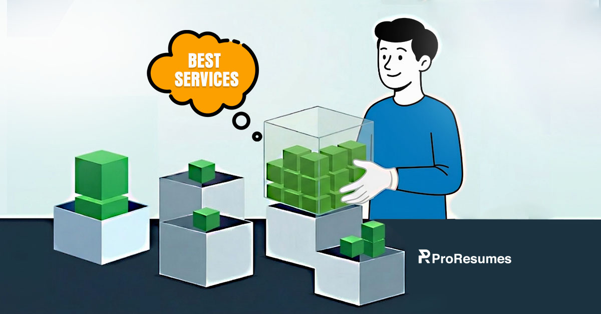 Alt text: Illustration of a person arranging green cubes in transparent and white boxes, with an orange thought bubble saying “Best Services” and the ProResumes logo in the bottom right.