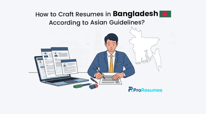 How to Craft Resumes in Bangladesh 🇧🇩 According to Asian Guidelines?