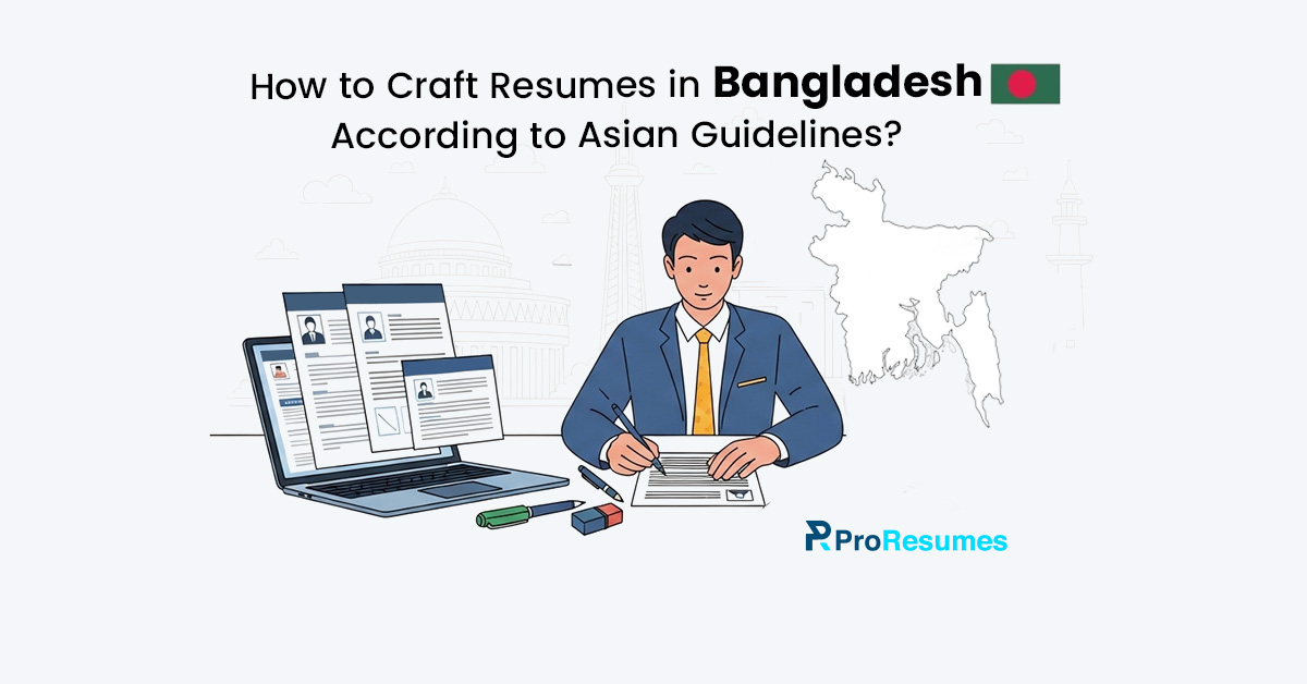 How to Craft Resumes in Bangladesh 🇧🇩 According to Asian Guidelines?