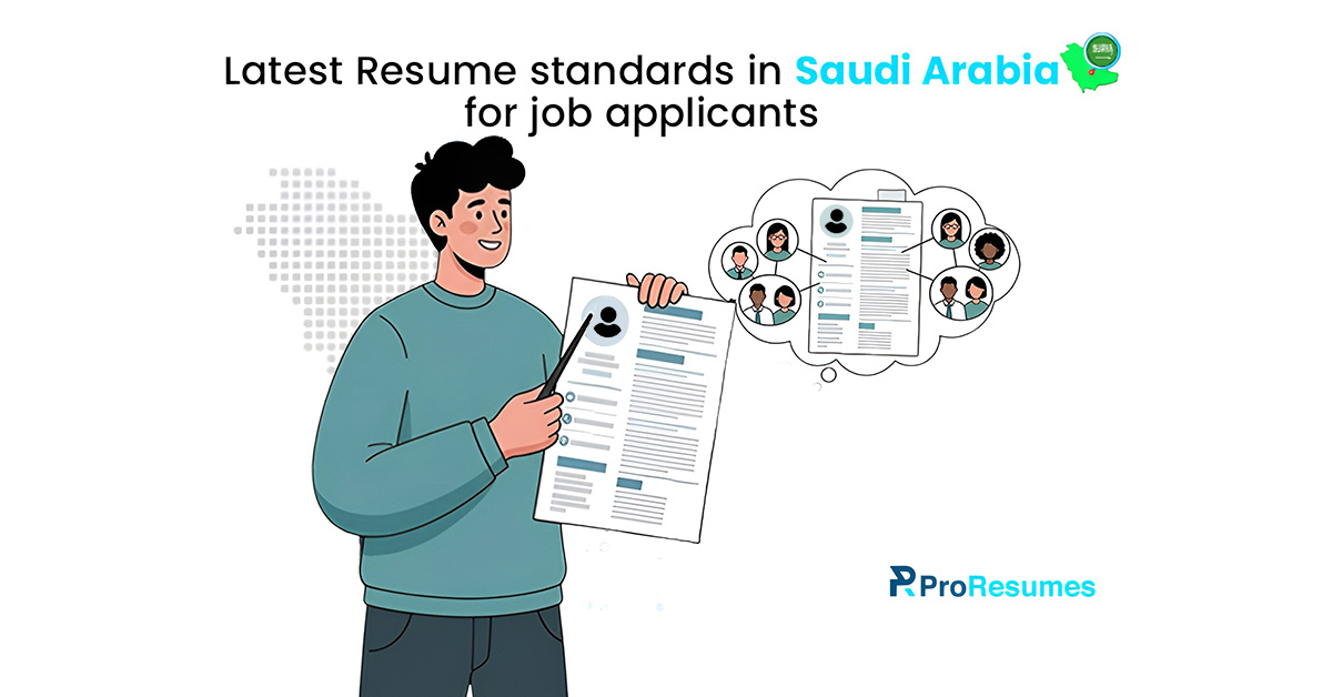 Illustration of a job applicant holding a resume with the text “Latest Resume standards in Saudi Arabia for job applicants” and ProResumes branding, highlighting modern CV expectations and hiring trends in Saudi Arabia.