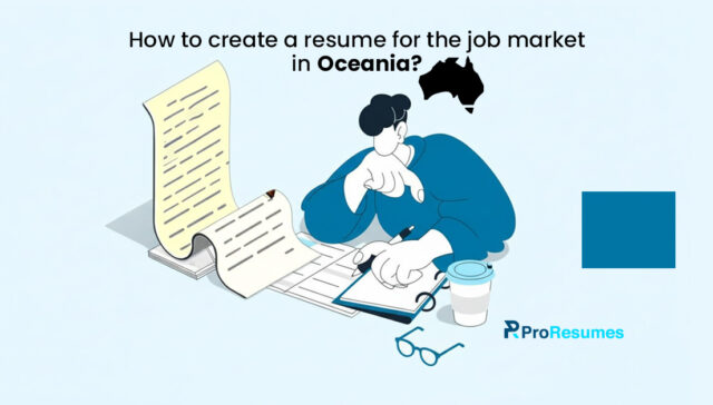 Illustration of a person writing a resume beside a long document scroll and a notebook, with the headline “How to create a resume for the job market in Oceania?” displayed above. A silhouette map of Australia appears near the title, and the ProResumes logo is shown at the bottom right on a light blue background.